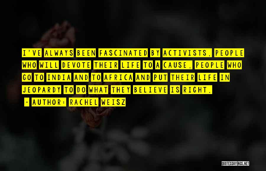 Life In India Quotes By Rachel Weisz