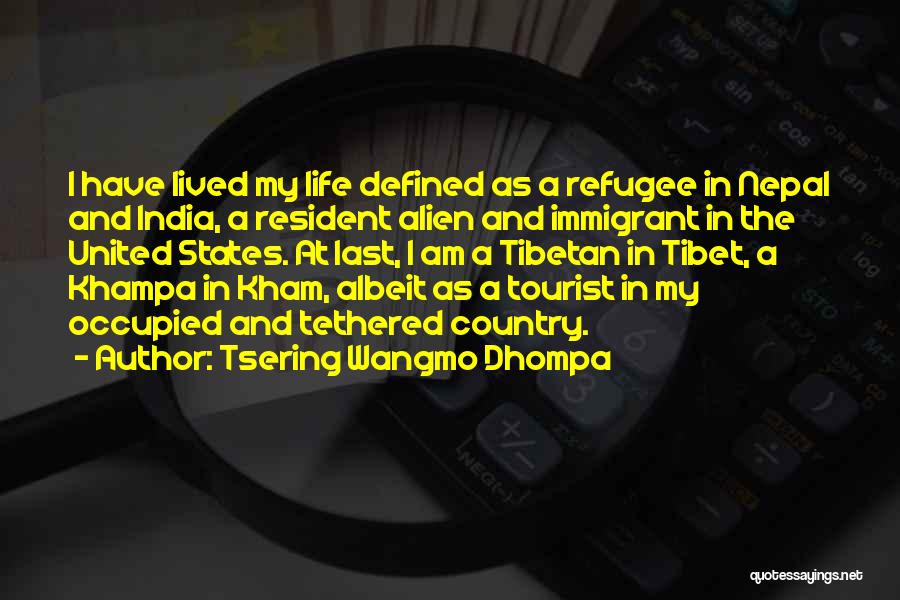 Life In India Quotes By Tsering Wangmo Dhompa