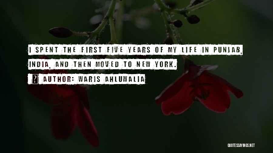 Life In India Quotes By Waris Ahluwalia