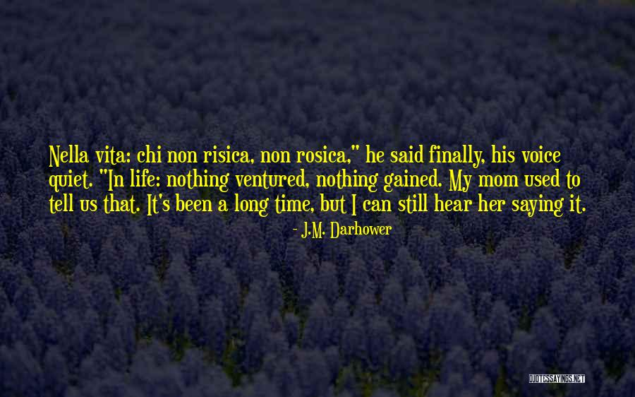 Life In Italian Quotes By J.M. Darhower Life In Italian Quotes By J.M. Darhower