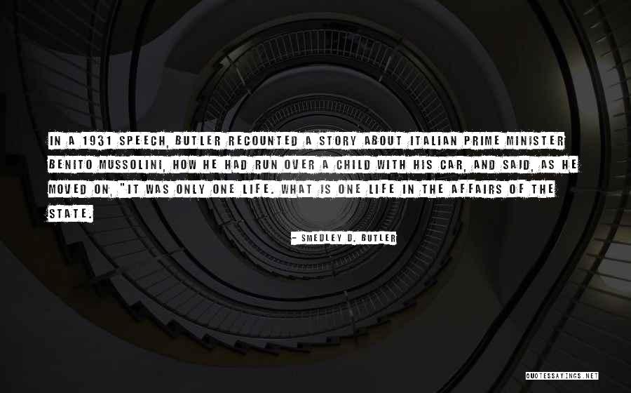 Life In Italian Quotes By Smedley D. Butler Life In Italian Quotes By Smedley D. Butler