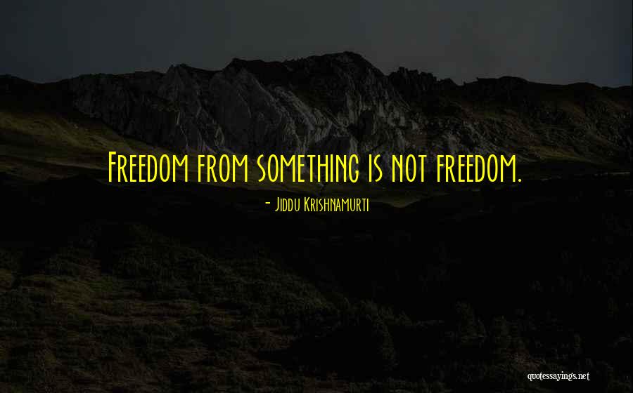 Life In Lockdown Quotes By Jiddu Krishnamurti Life In Lockdown Quotes By Jiddu Krishnamurti