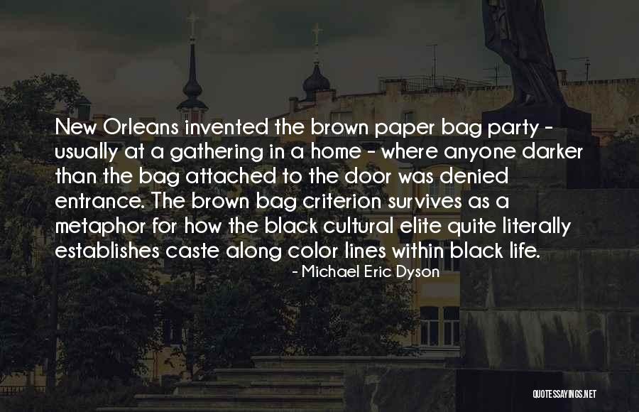 Life In New Orleans Quotes By Michael Eric Dyson Life In New Orleans Quotes By Michael Eric Dyson
