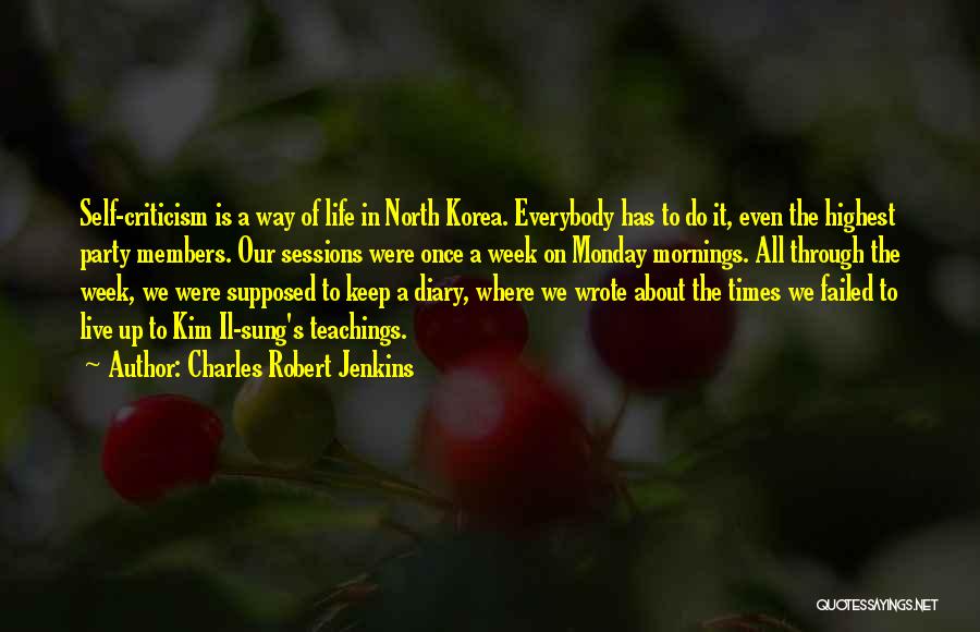 Life In North Korea Quotes By Charles Robert Jenkins