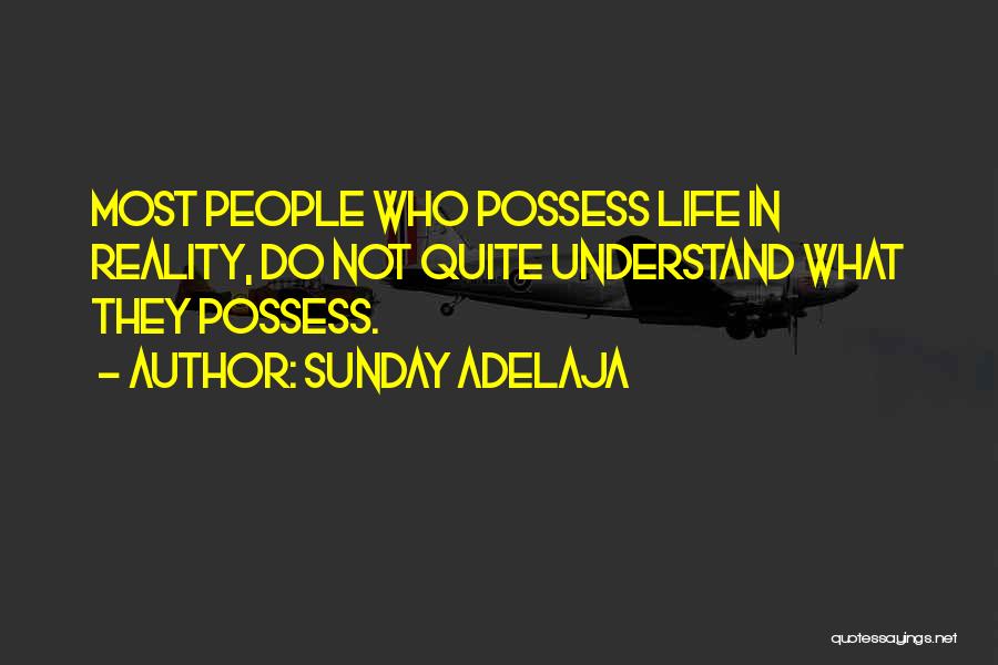 Life In Reality Quotes By Sunday Adelaja