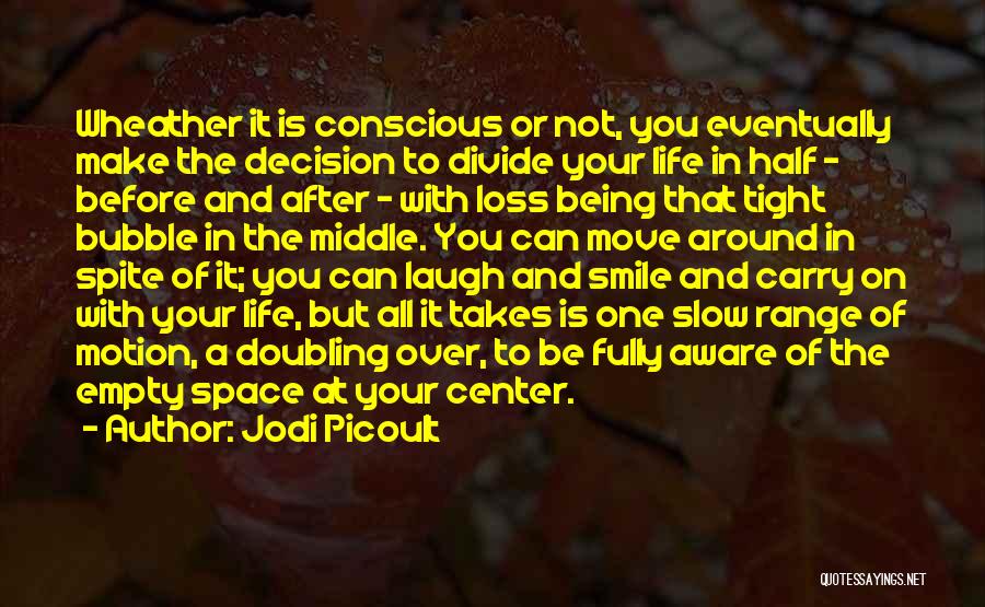 Life In Slow Motion Quotes By Jodi Picoult