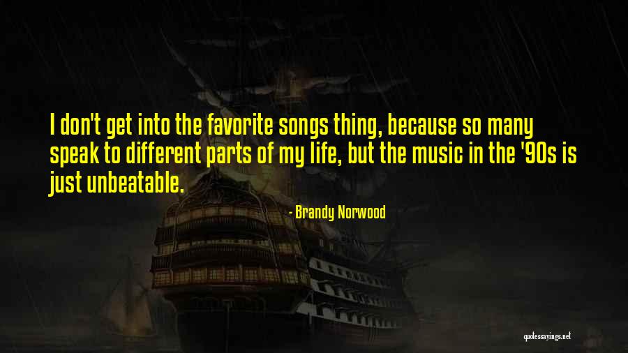Life In Songs Quotes By Brandy Norwood Life In Songs Quotes By Brandy Norwood