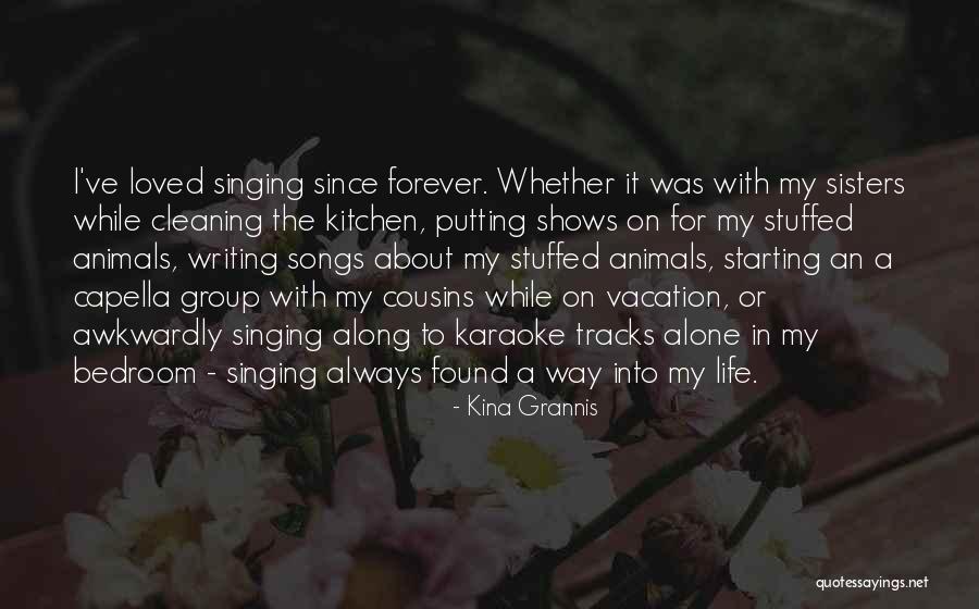Life In Songs Quotes By Kina Grannis Life In Songs Quotes By Kina Grannis