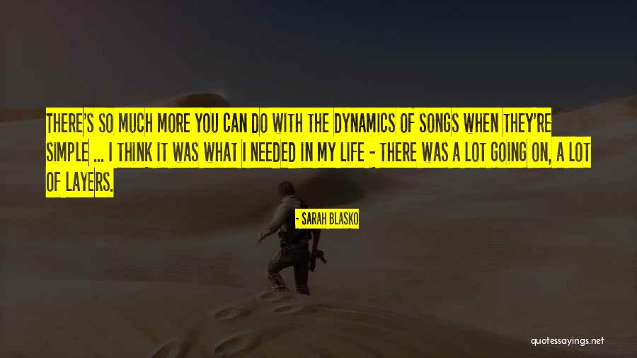 Life In Songs Quotes By Sarah Blasko Life In Songs Quotes By Sarah Blasko