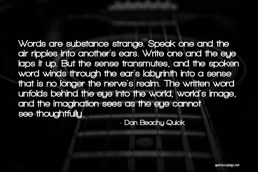 Life In Spanish And English Quotes By Dan Beachy-Quick Life In Spanish And English Quotes By Dan Beachy-Quick
