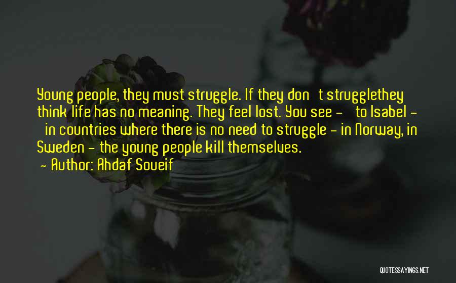 Life In Sweden Quotes By Ahdaf Soueif