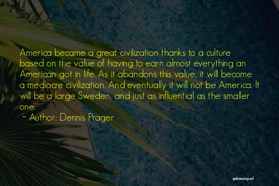 Life In Sweden Quotes By Dennis Prager