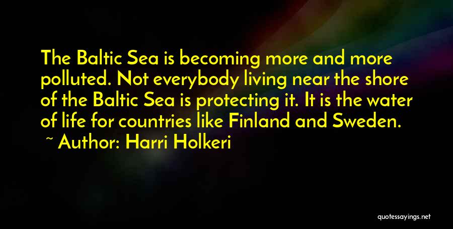 Life In Sweden Quotes By Harri Holkeri