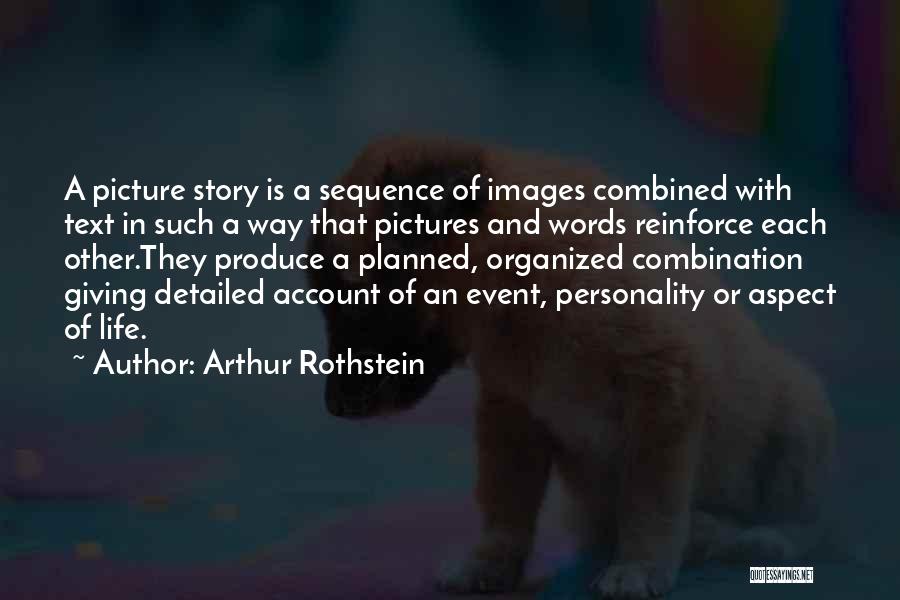 Life In Text Quotes By Arthur Rothstein