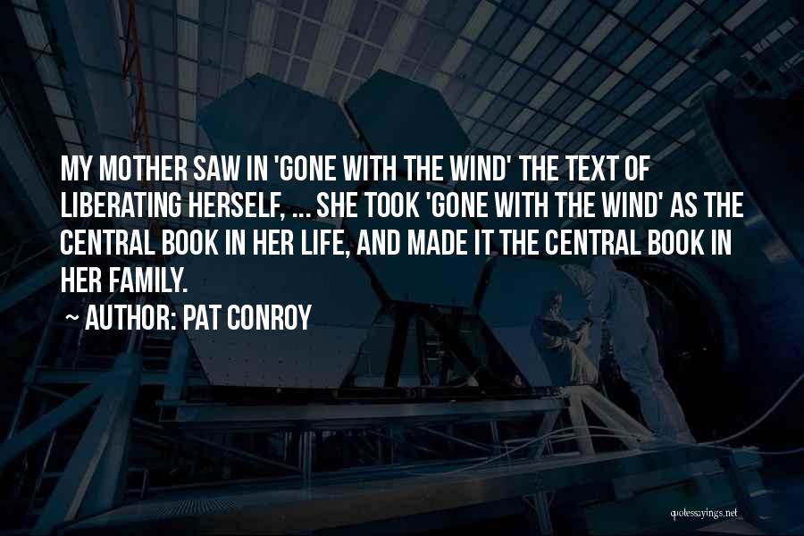 Life In Text Quotes By Pat Conroy