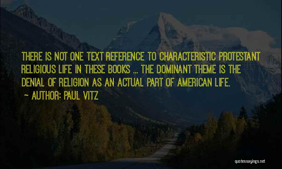 Life In Text Quotes By Paul Vitz