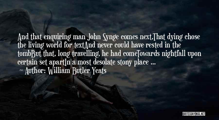 Life In Text Quotes By William Butler Yeats