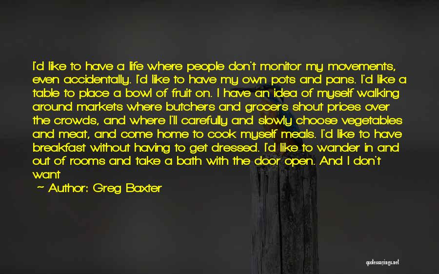 Life In The City Quotes By Greg Baxter