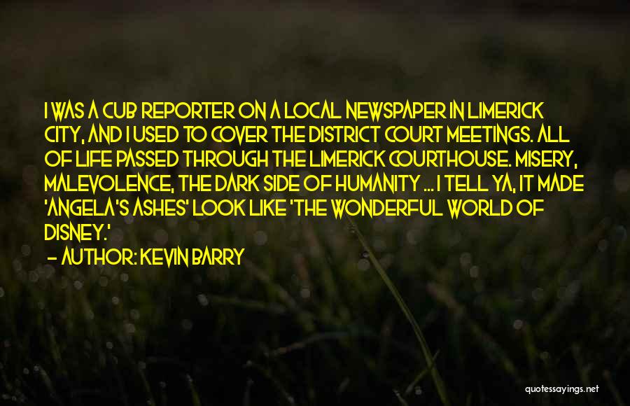 Life In The City Quotes By Kevin Barry