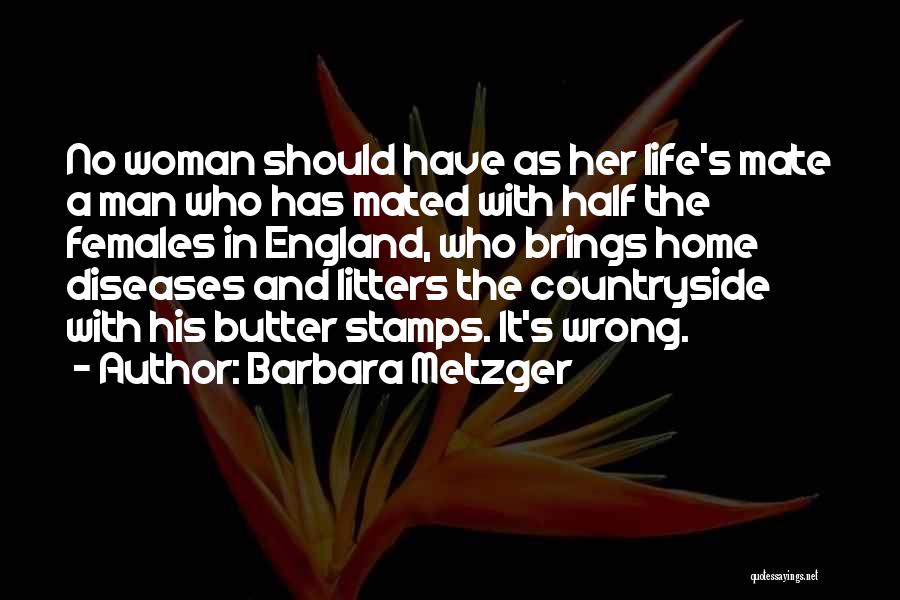 Life In The Countryside Quotes By Barbara Metzger Life In The Countryside Quotes By Barbara Metzger