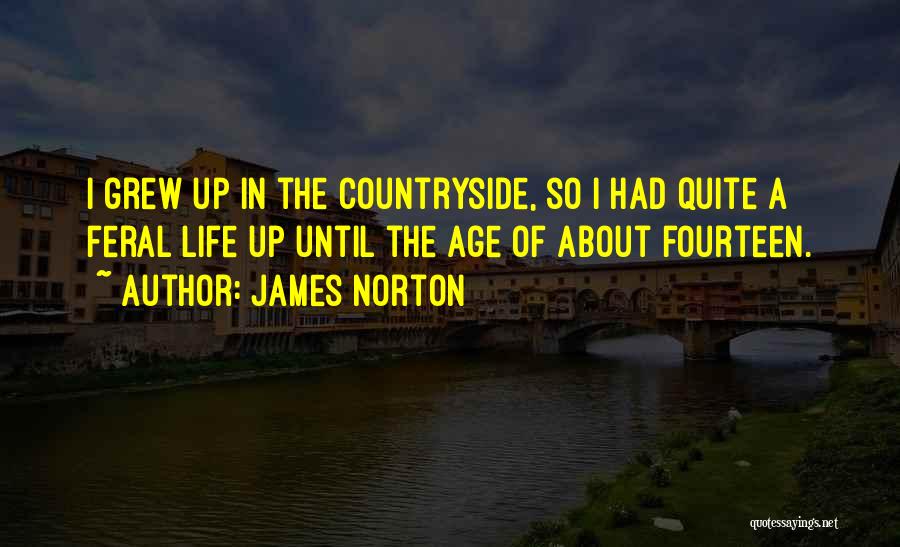 Life In The Countryside Quotes By James Norton