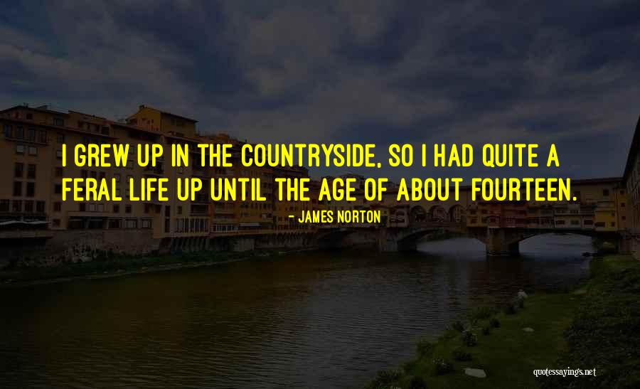 Life In The Countryside Quotes By James Norton