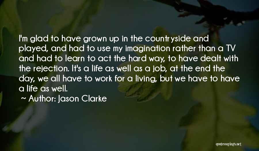 Life In The Countryside Quotes By Jason Clarke