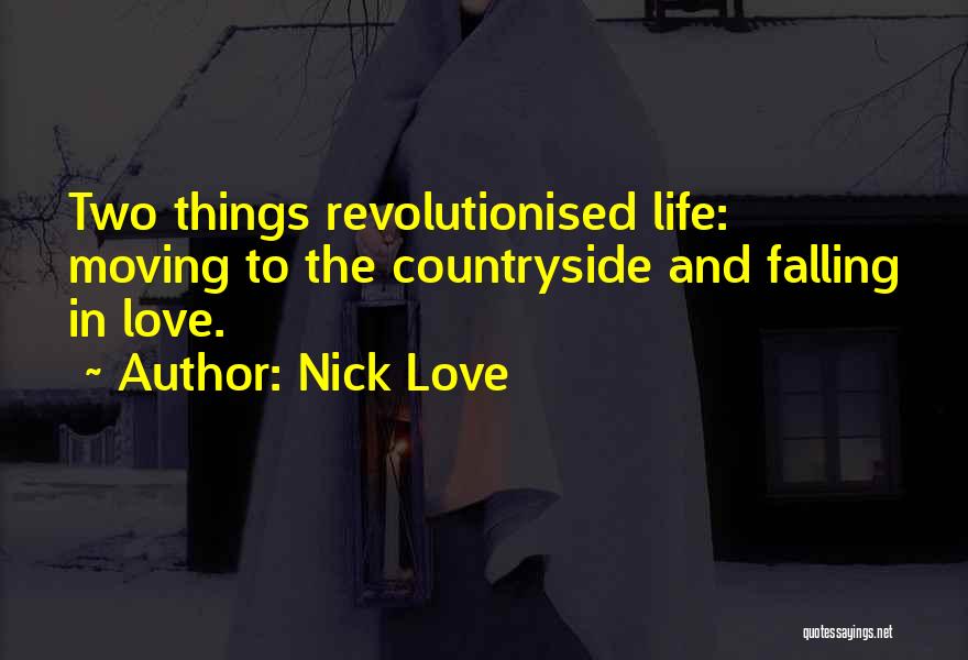 Life In The Countryside Quotes By Nick Love