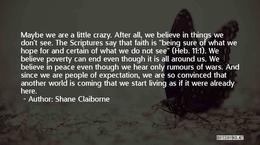 Life In The End Quotes By Shane Claiborne