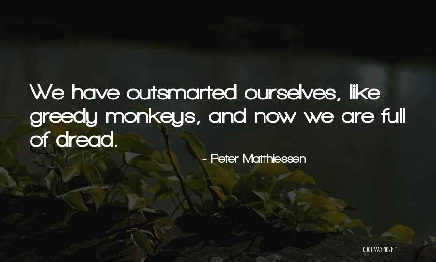 Life In The Fast Lane Quotes By Peter Matthiessen Life In The Fast Lane Quotes By Peter Matthiessen