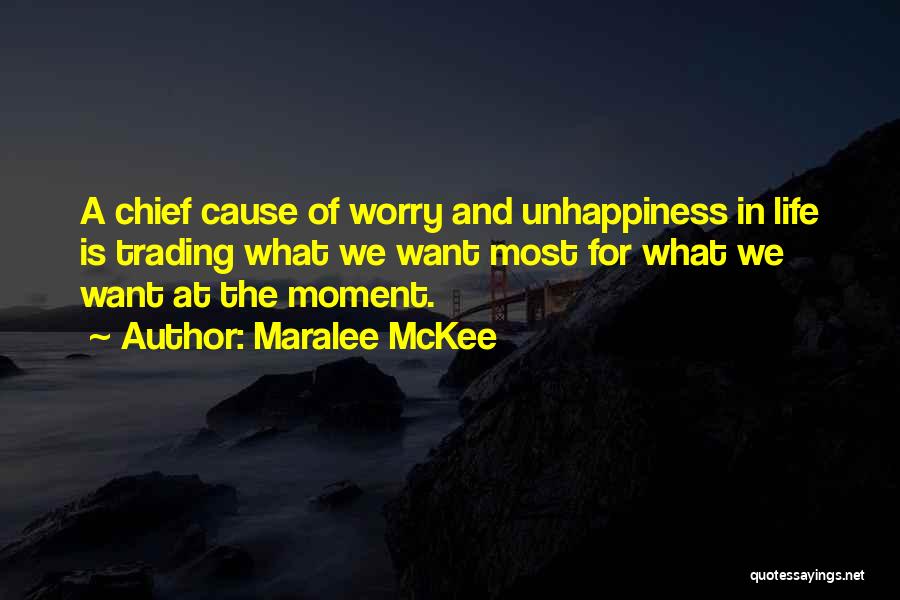 Life In The Moment Quotes By Maralee McKee