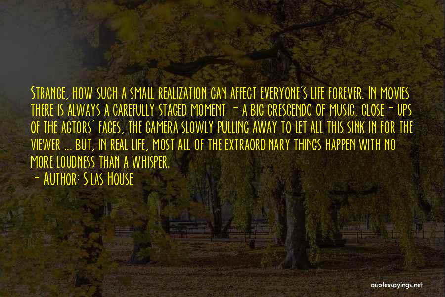 Life In The Moment Quotes By Silas House