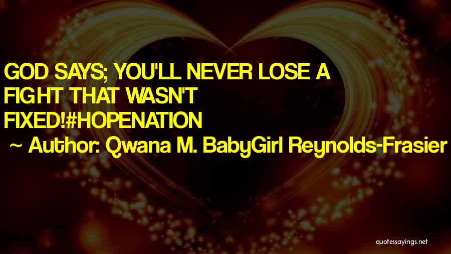 Life In The Usa Quotes By Qwana M. BabyGirl Reynolds-Frasier