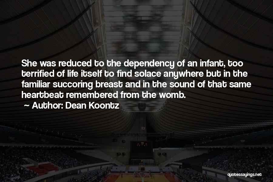 Life In The Womb Quotes By Dean Koontz