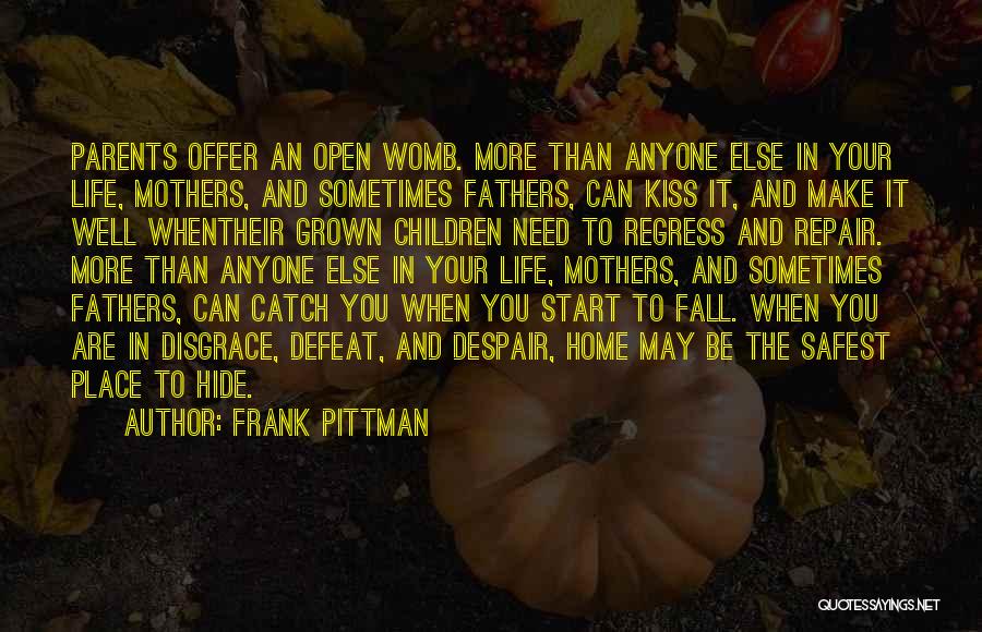 Life In The Womb Quotes By Frank Pittman