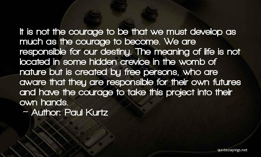 Life In The Womb Quotes By Paul Kurtz