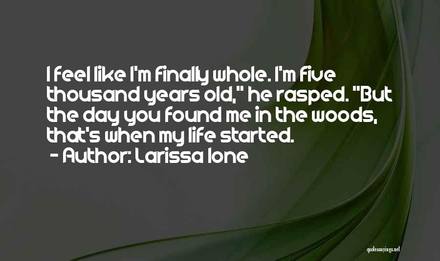 Life In The Woods Quotes By Larissa Ione