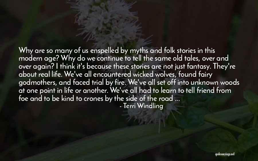 Life In The Woods Quotes By Terri Windling Life In The Woods Quotes By Terri Windling