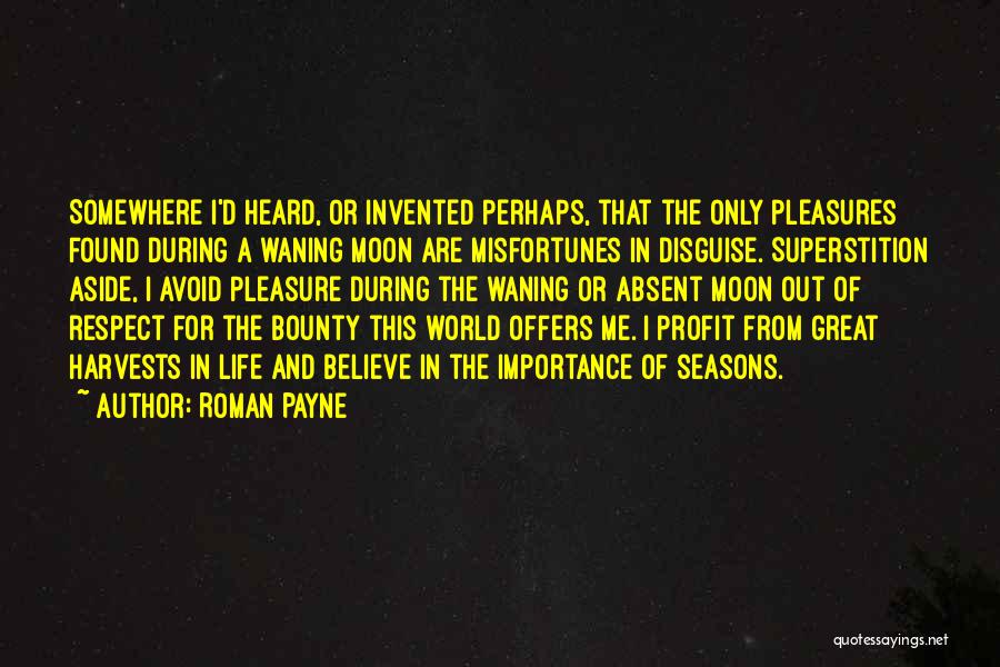 Life In This World Quotes By Roman Payne