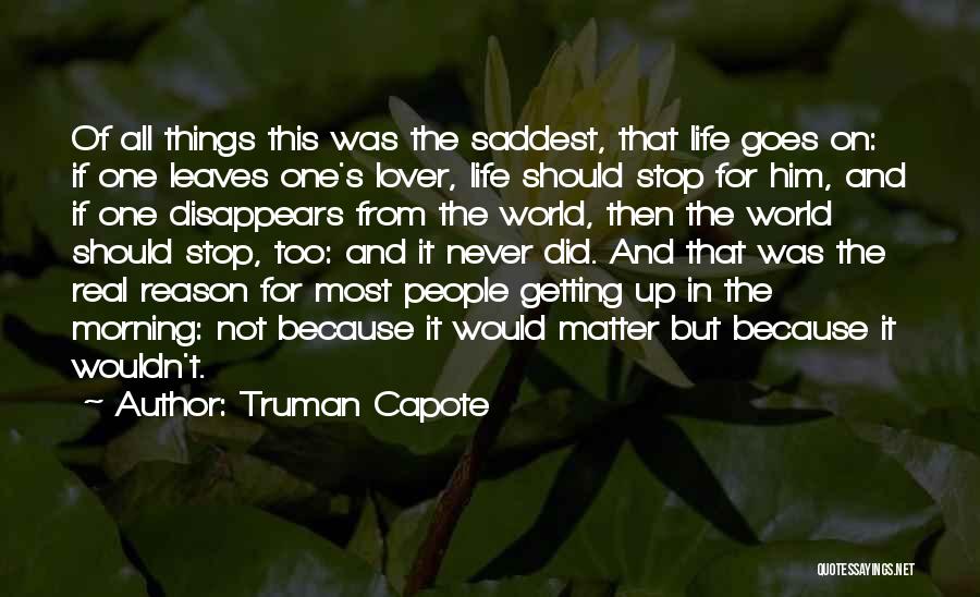 Life In This World Quotes By Truman Capote