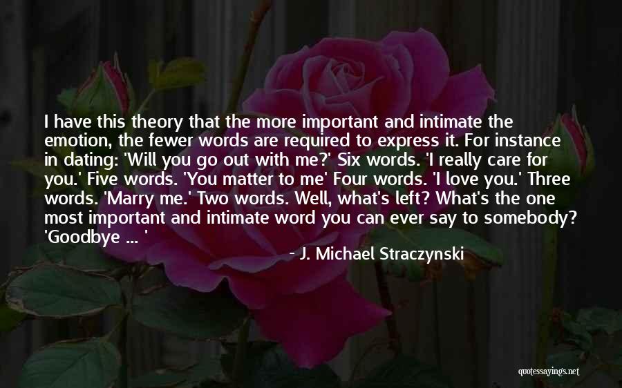 Life In Three Words Quotes By J. Michael Straczynski Life In Three Words Quotes By J. Michael Straczynski