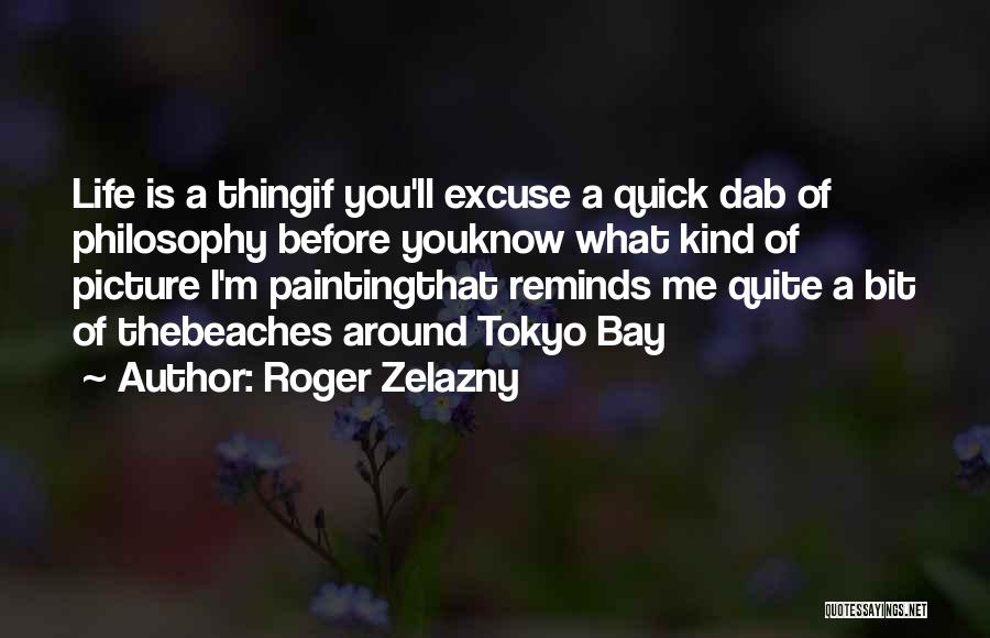 Life In Tokyo Quotes By Roger Zelazny
