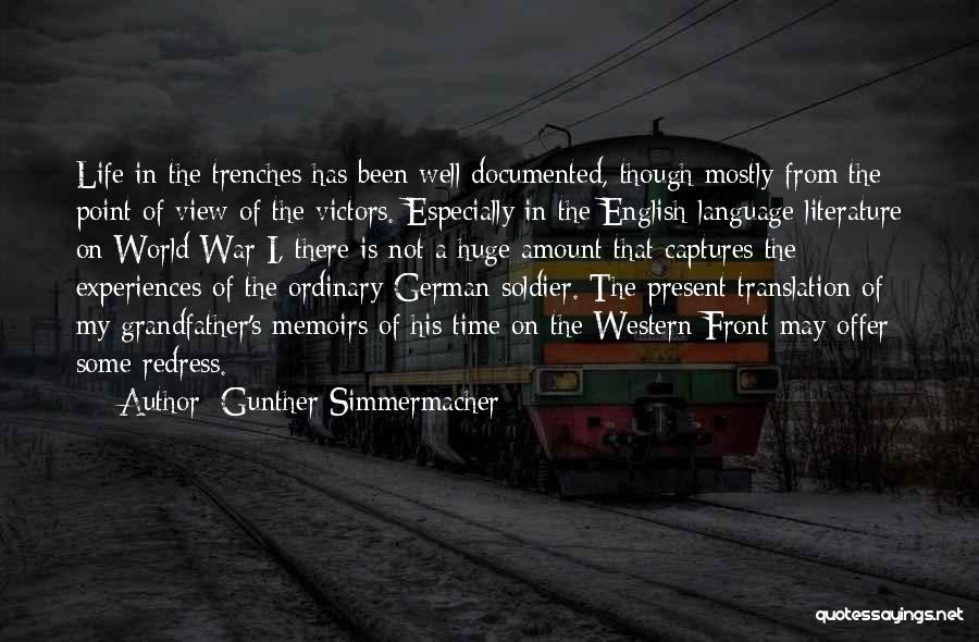 Life In Trenches Quotes By Gunther Simmermacher