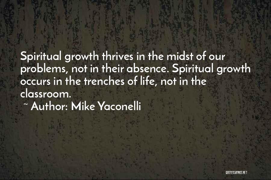 Life In Trenches Quotes By Mike Yaconelli