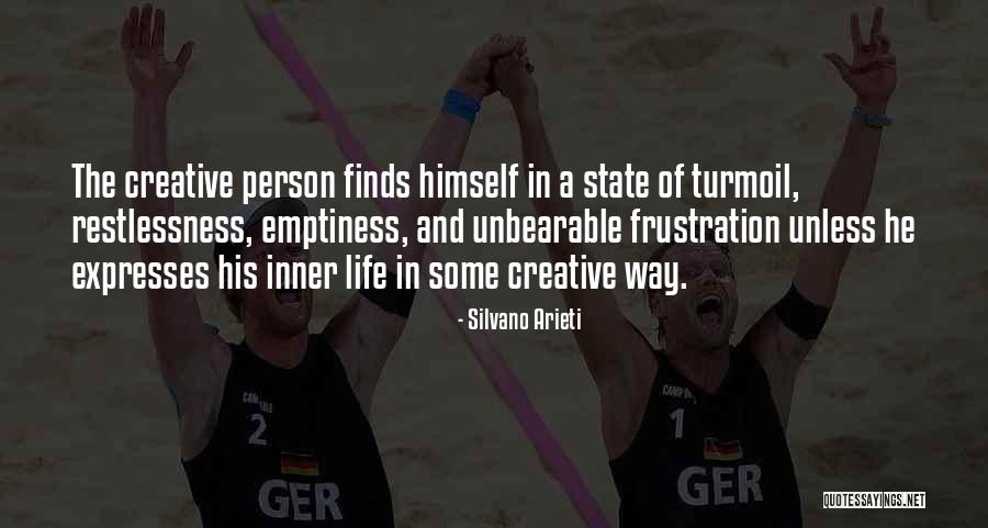 Life In Turmoil Quotes By Silvano Arieti Life In Turmoil Quotes By Silvano Arieti
