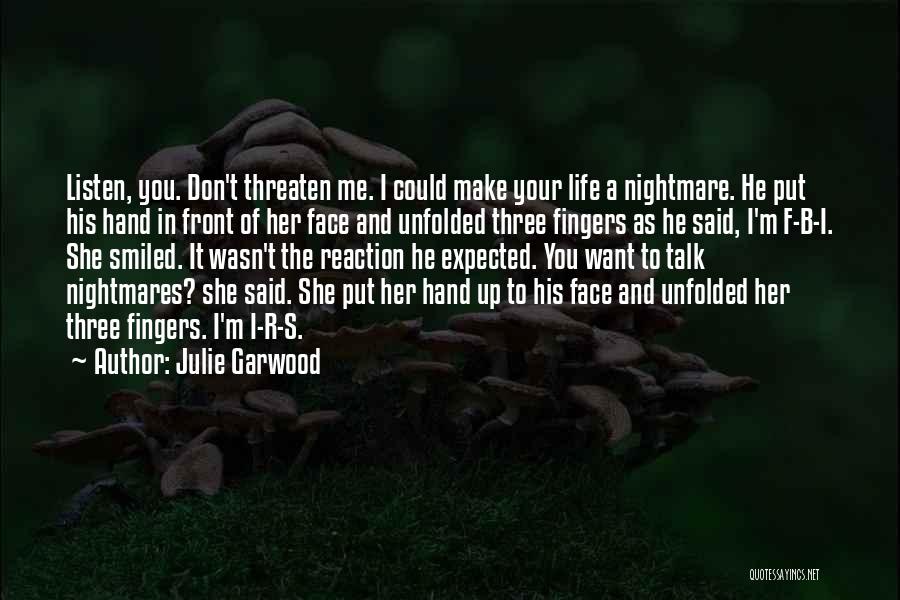 Life In Your Hand Quotes By Julie Garwood