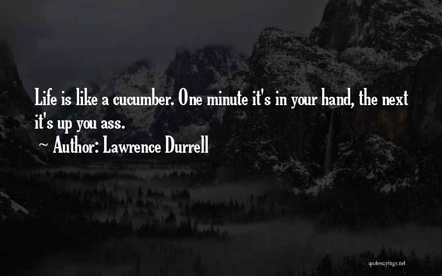 Life In Your Hand Quotes By Lawrence Durrell