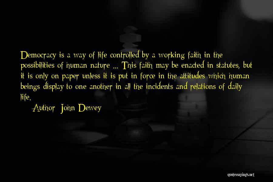 Life Incidents Quotes By John Dewey