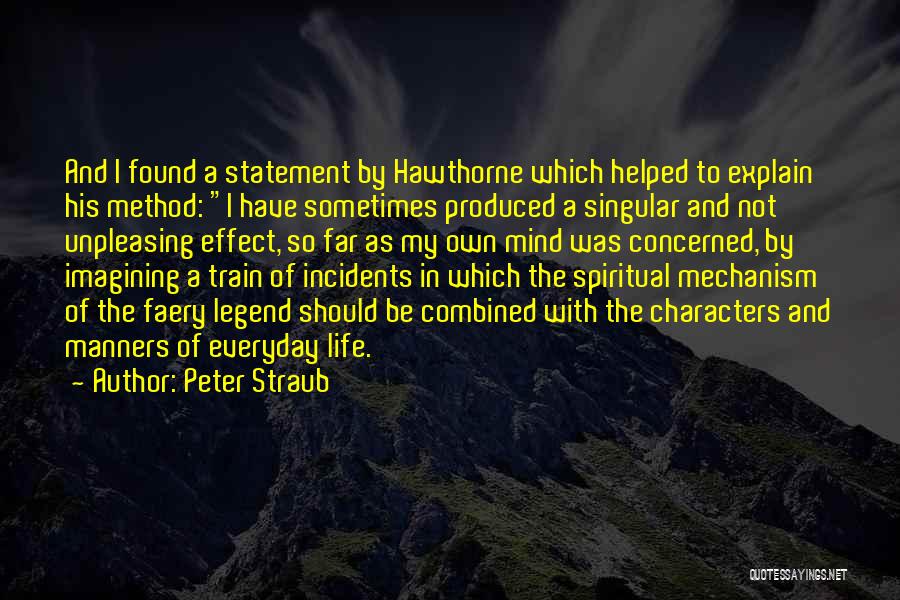 Life Incidents Quotes By Peter Straub