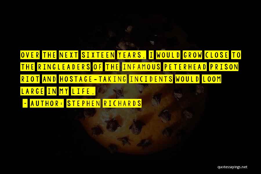 Life Incidents Quotes By Stephen Richards